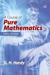 Course of Pure Mathematics: Third Edition rd Edition cena un informācija | Ekonomikas grāmatas | 220.lv