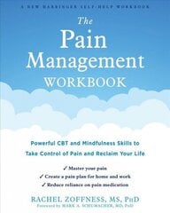 Pain Management Workbook: Powerful CBT and Mindfulness Skills to Take Control of Pain and Reclaim Your Life cena un informācija | Pašpalīdzības grāmatas | 220.lv