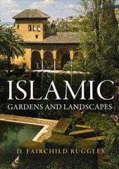 Islamic Gardens and Landscapes цена и информация | Книги по садоводству | 220.lv