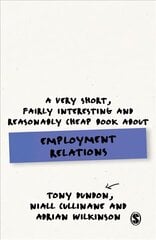 Very Short, Fairly Interesting and Reasonably Cheap Book About Employment Relations цена и информация | Книги по экономике | 220.lv