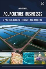 Aquaculture Businesses: A Practical Guide to Economics and Marketing cena un informācija | Sociālo zinātņu grāmatas | 220.lv