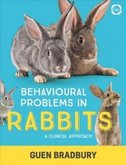 Behavioural Problems in Rabbits: A Clinical Approach: A Clinical Approach cena un informācija | Grāmatas par veselīgu dzīvesveidu un uzturu | 220.lv