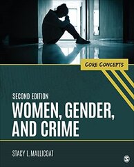 Women, Gender, and Crime: Core Concepts 2nd Revised edition cena un informācija | Sociālo zinātņu grāmatas | 220.lv