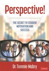 Perspective!: The Secret to Student Motivation and Success cena un informācija | Sociālo zinātņu grāmatas | 220.lv