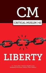 Critical Muslim 42: Liberty цена и информация | Книги по социальным наукам | 220.lv