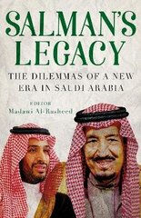 Salman's Legacy: The Dilemmas of a New Era in Saudi Arabia цена и информация | Духовная литература | 220.lv