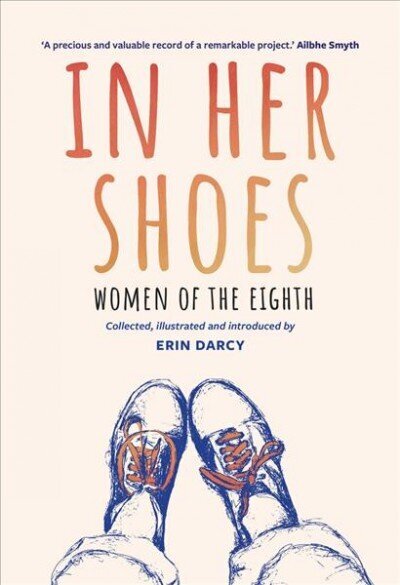 In Her Shoes: Women of the Eighth: A Memoir and Anthology цена и информация | Vēstures grāmatas | 220.lv
