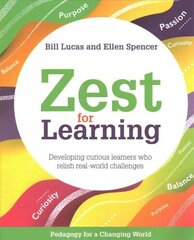 Zest for Learning: Developing curious learners who relish real-world challenges цена и информация | Книги по социальным наукам | 220.lv