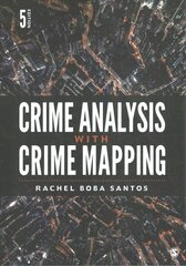 Crime Analysis with Crime Mapping 5th Revised edition cena un informācija | Sociālo zinātņu grāmatas | 220.lv