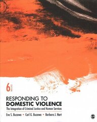 Responding to Domestic Violence: The Integration of Criminal Justice and Human Services 6th Revised edition cena un informācija | Sociālo zinātņu grāmatas | 220.lv