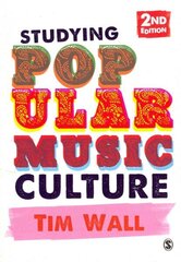 Studying Popular Music Culture 2nd Revised edition cena un informācija | Sociālo zinātņu grāmatas | 220.lv