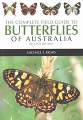Complete Field Guide to Butterflies of Australia: Second Edition Second Edition цена и информация | Книги о питании и здоровом образе жизни | 220.lv