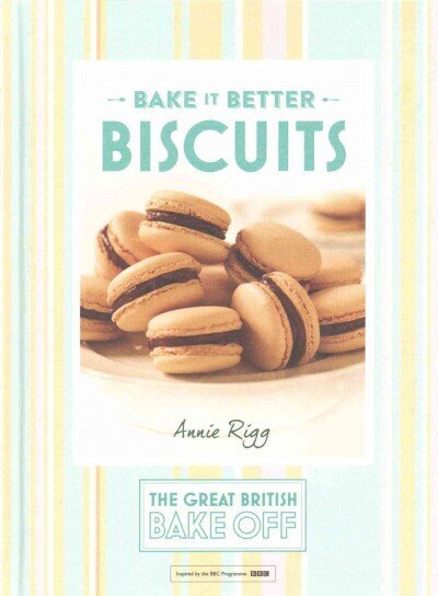 Great British Bake Off - Bake it Better (No.2): Biscuits, No. 2, Biscuits cena un informācija | Pavārgrāmatas | 220.lv