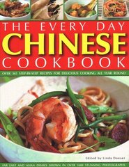 Every Day Chinese Cookbook: Over 365 step-by-step recipes for delicious cooking all year round: Far East and Asian dishes shown in over 1600 stunning photographs cena un informācija | Pavārgrāmatas | 220.lv