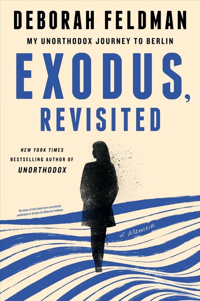Exodus, Revisited: My Unorthodox Journey to Berlin cena un informācija | Biogrāfijas, autobiogrāfijas, memuāri | 220.lv
