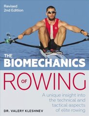 Biomechanics of Rowing: A unique insight into the technical and tactical aspects of elite rowing 2nd New edition cena un informācija | Grāmatas par veselīgu dzīvesveidu un uzturu | 220.lv