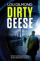 Dirty Geese: An absolutely gripping near-future legal thriller (A Kanha and Colbey Thriller Book 1) цена и информация | Фантастика, фэнтези | 220.lv