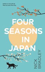 Four Seasons in Japan: A big-hearted book-within-a-book about finding purpose and belonging, perfect for fans of Matt Haig's THE MIDNIGHT LIBRARY цена и информация | Фантастика, фэнтези | 220.lv