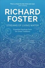 Streams of Living Water: Celebrating the Great Traditions of Christian Faith cena un informācija | Garīgā literatūra | 220.lv