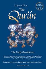 Approaching the Qur'an: The Early Revelations (second edition) Second Edition (POD) cena un informācija | Garīgā literatūra | 220.lv
