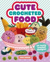 Cute Crocheted Food: 24 Tasty Crochet Designs cena un informācija | Grāmatas par veselīgu dzīvesveidu un uzturu | 220.lv