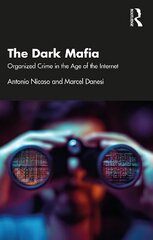 Dark Mafia: Organized Crime in the Age of the Internet cena un informācija | Sociālo zinātņu grāmatas | 220.lv