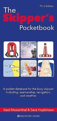 Skipper's Pocketbook: A Pocket Database for the Busy Skipper 3rd edition cena un informācija | Sociālo zinātņu grāmatas | 220.lv