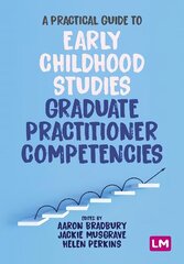 Practical Guide to Early Childhood Studies Graduate Practitioner Competencies cena un informācija | Sociālo zinātņu grāmatas | 220.lv