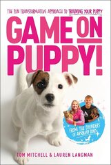 Game On, Puppy!: The fun, transformative approach to training your puppy from the founders of Absolute Dogs cena un informācija | Grāmatas par veselīgu dzīvesveidu un uzturu | 220.lv