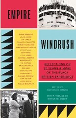 Empire Windrush: Reflections on 75 Years & More of the Black British Experience цена и информация | Поэзия | 220.lv