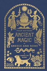 Ancient Magic in Greece and Rome: A Hands-on Guide цена и информация | Исторические книги | 220.lv