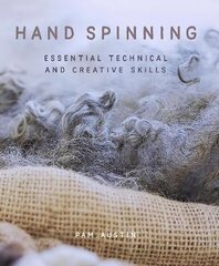 Hand Spinning: Essential Technical and Creative Skills цена и информация | Книги о питании и здоровом образе жизни | 220.lv