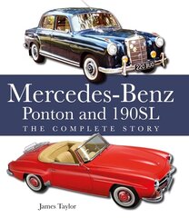 Mercedes-Benz Ponton and 190SL: The Complete Story cena un informācija | Ceļojumu apraksti, ceļveži | 220.lv