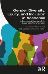 Gender Diversity, Equity, and Inclusion in Academia: A Conceptual Framework for Sustainable Transformation cena un informācija | Sociālo zinātņu grāmatas | 220.lv