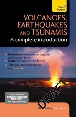 Volcanoes, Earthquakes and Tsunamis: A Complete Introduction: Teach Yourself цена и информация | Книги о питании и здоровом образе жизни | 220.lv