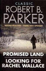 Classic Robert B. Parker: Looking for Rachel Wallace; Promised Land cena un informācija | Fantāzija, fantastikas grāmatas | 220.lv