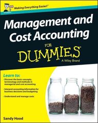 Management and Cost Accounting For Dummies - UK UK Edition cena un informācija | Ekonomikas grāmatas | 220.lv