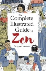 Complete Illustrated Guide to Zen cena un informācija | Garīgā literatūra | 220.lv