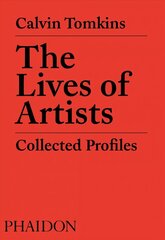 Lives of Artists: Collected Profiles цена и информация | Книги об искусстве | 220.lv