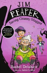 Jim Reaper: Saving Granny Maggot цена и информация | Книги для подростков и молодежи | 220.lv
