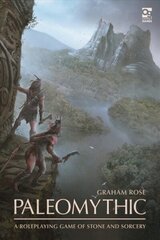 Paleomythic: A Roleplaying Game of Stone and Sorcery cena un informācija | Fantāzija, fantastikas grāmatas | 220.lv