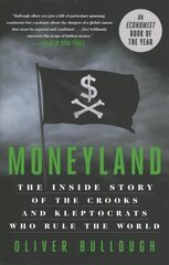 Moneyland: The Inside Story of the Crooks and Kleptocrats Who Rule the World cena un informācija | Sociālo zinātņu grāmatas | 220.lv