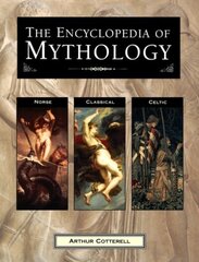 Encyclopedia of Mythology: Norse, Classical, Celtic cena un informācija | Vēstures grāmatas | 220.lv