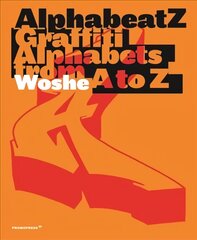 Alphabeatz: Tagging Alphabets from A to Z: Tagging in Graffiti-Style Lettering цена и информация | Книги об искусстве | 220.lv