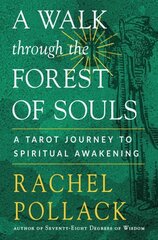 Walk Through the Forest of Souls: A Tarot Journey to Spiritual Awakening цена и информация | Самоучители | 220.lv