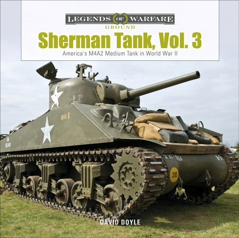 Sherman Tank, Vol. 3: America's M4A2 Medium Tank in World War II cena un informācija | Sociālo zinātņu grāmatas | 220.lv