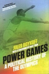 Power Games: A Political History of the Olympics цена и информация | Книги о питании и здоровом образе жизни | 220.lv