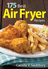 175 Best Air Fryer Recipes cena un informācija | Pavārgrāmatas | 220.lv