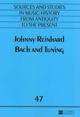 Bach and Tuning New edition цена и информация | Книги об искусстве | 220.lv