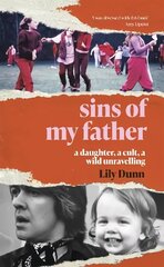 Sins of My Father: A Daughter, a Cult, a Wild Unravelling cena un informācija | Garīgā literatūra | 220.lv